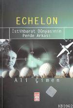 Echelon; İstihbarat Dünyasının Perde Arkası