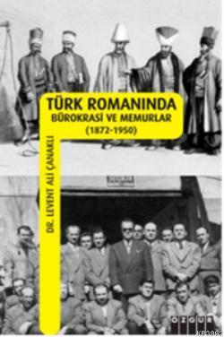 Türk Romanında Bürokrasi ve Memurlar
