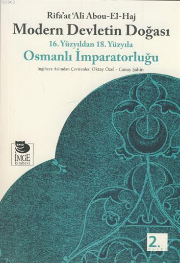 Modern Devletin Doğası; 16. Yüzyıldan 18. Yüzyıla Osmanlı İmparatorluğu