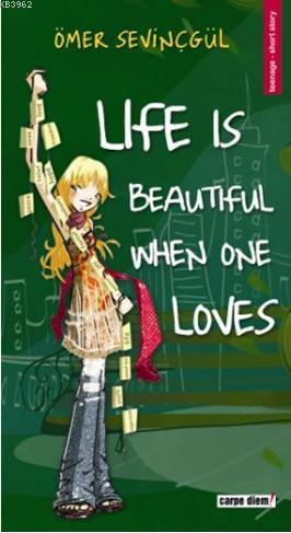 Life Is Beautiful When One Loves