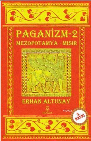 Paganizm - 2; Mezopotamya - Mısır