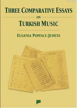 Three Comparative Essays on Turkish Music