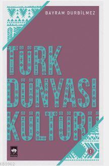 Türk Dünyası Kültürü-1