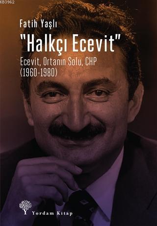 Halkçı Ecevit; Ecevit, Ortanın Solu, CHP (1960-1980)