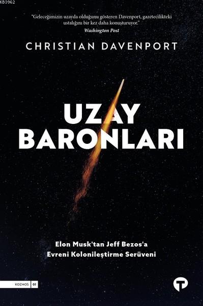 Uzay Baronları; Elon Musk'tan Jeff Bezos'a Evreni Kolonileştirme Serüveni