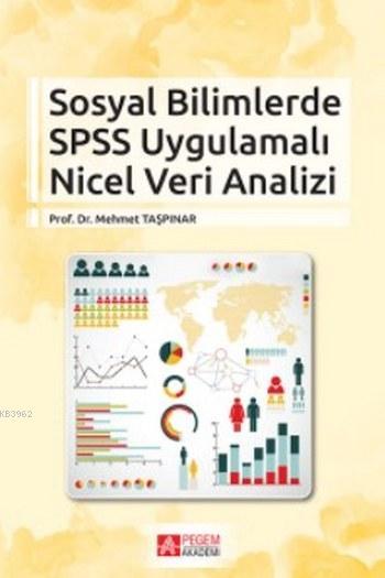 Sosyal Bilimlerde SPSS Uygulamalı Nicel Veri Analizi