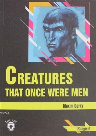 Creatures That Once Were Men Stage 4