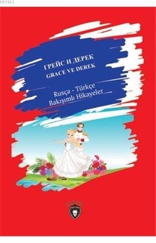 Grace ve Derek - Rusça Türkçe Bakışımlı Hikayeler