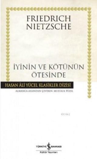 İyinin ve Kötünün Ötesinde (Ciltli)