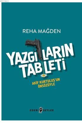 Yazgıların Tableti; Akif Kurtulu'un Önsözüyle