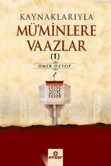 Kaynaklarıyla Mü'minlere Vaazlar 1