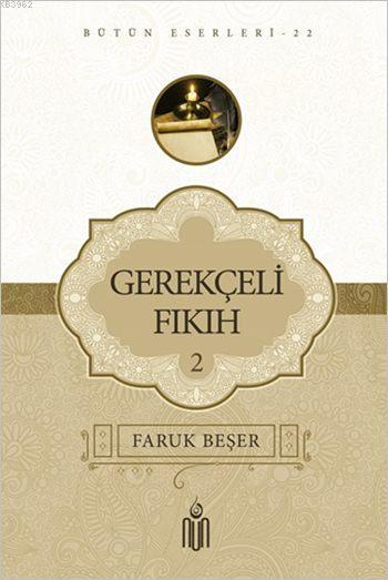 Gerekçeli Fıkıh II; Bütün Eserleri - 22