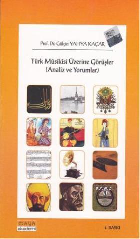 Türk Musikisi Üzerine Görüşler; (Analizler ve Yorumlar)
