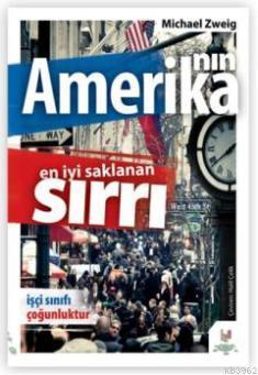 Amerika'nın En İyi Saklanan Sırrı; İşçi Sınıfı Çoğunluktur