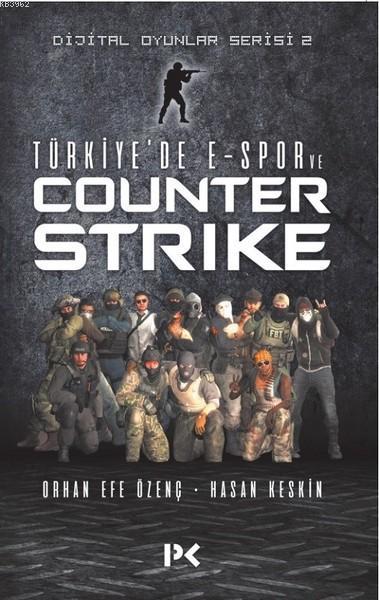 Türkiye'de E-Spor ve Counter Strike; Dijital Oyunlar Serisi 2
