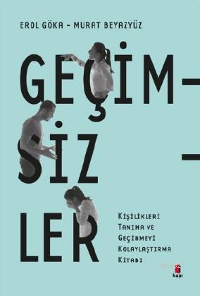 Geçimsizler; Kişilikleri Tanıma ve Geçinmeyi Kolaylaştırma Kitabı