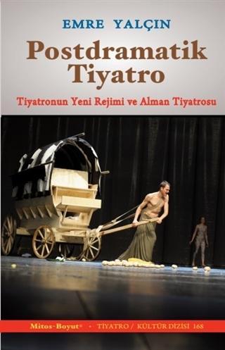 Postdramatik Tiyatro; Tiyatronun Yeni Rejimi ve Alman Tiyatrosu