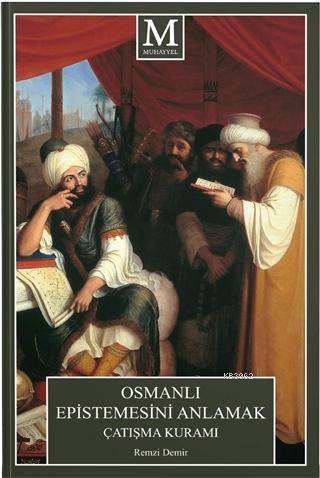 Osmanlı Epistemesini Anlamak Çatışma Kuramı