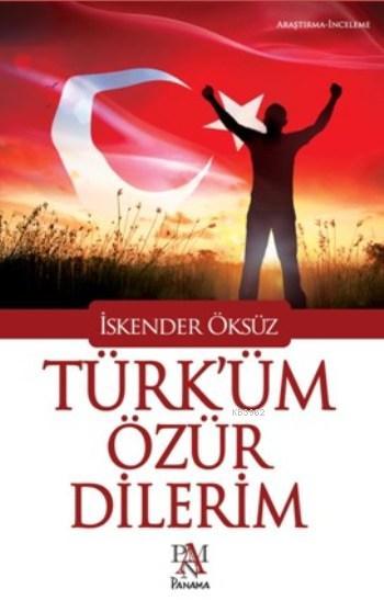 Türk'üm Özür Dilerim