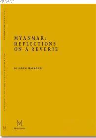 Myanmar : Reflections On A Reverie