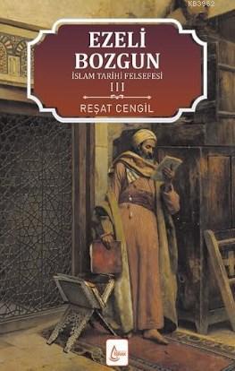 İslam Tarihi Felsefesi Ezeli  Bozgun 3