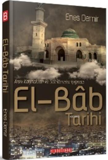 El-Bab Tarihi; Arşiv Kaynakları ve Salnâmeler Işığında