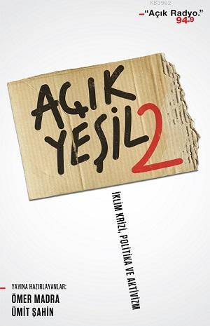 Açık Yeşil 2; İklim Krizi - Politika ve Aktivizm