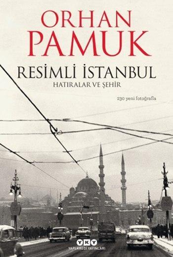 Resimli İstanbul; Hatıralar ve Şehir