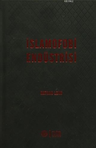 İslamofobi Endüstrisi (Ciltli)