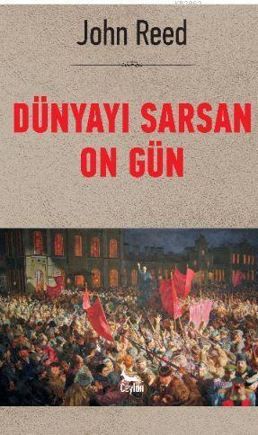 Dünyayı Sarsan On Gün; Ekim Devrimi 100 Yaşında