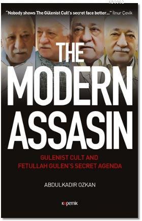 The Modern Assasin; Gülebist Cult And Fetullah Gulen's Secret Agenda