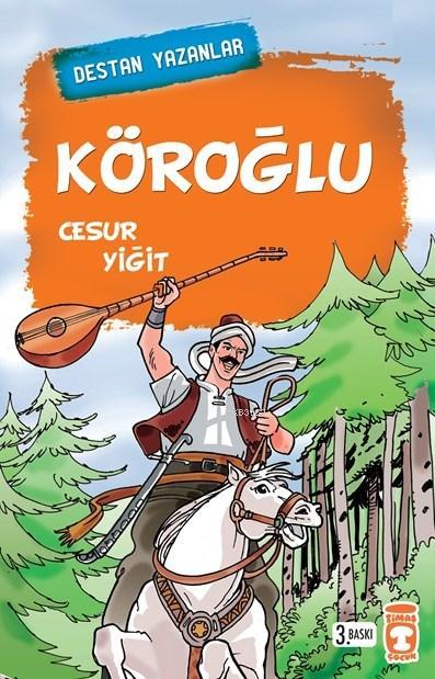 Köroğlu; Cesur Yiğit