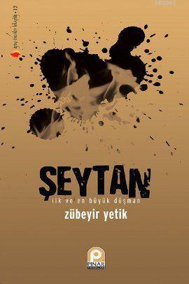 Şeytan; İlk ve En Büyük Düşman