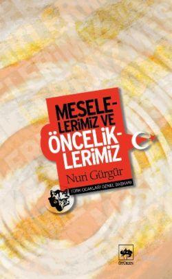 Meselelerimiz ve Önceliklerimiz