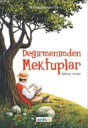 Değirmenimden Mektuplar; İlk Gençlik Klasikleri (+12 Yaş)