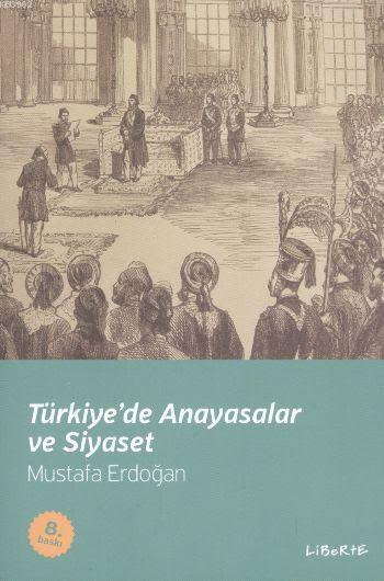 Türkiye'de Anayasalar ve Siyaset