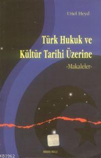 Türk Hukuk ve Kültür Tarihi Üzerine