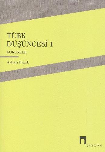 Türk Düşüncesi 1 - Kökenler