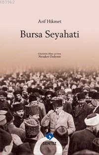 Arif Hikmet Bursa Seyahati