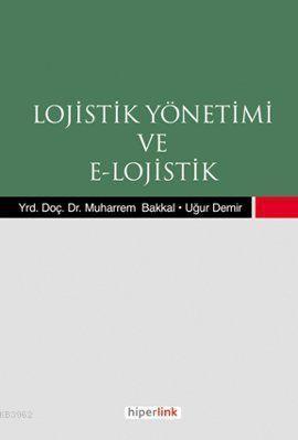 Lojistik Yönetimi ve E-Lojistik