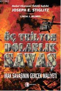 Üç Trilyon Dolarlık Savaş; Irak Savaşının Gerçek Maliyeti