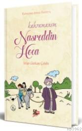 Kahramanım Nasreddin Hoca; Kahraman Avcısı Kerem'in Not Defteri - 4