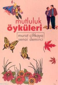 Mutluluk Öyküleri