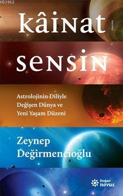 Kâinat Sensin; Astrolojinin Diliyle Değişen Dünya ve Yeni Yaşam Düzeni