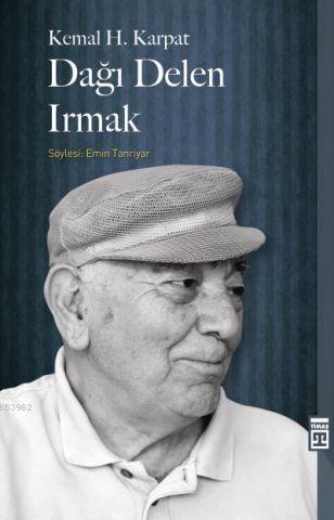 Dağı Delen Irmak; Söyleşi: Emin Tanpınar