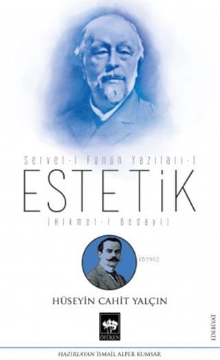 Estetik - Servet-i Fünun Yazıları 1; Hikmet-i Bedayi