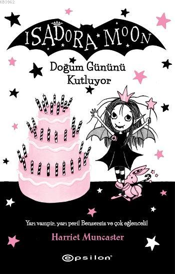 Isadora Moon Doğum Gününü Kutluyor