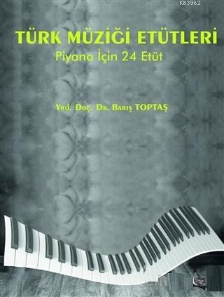 Türk Müziği Etütleri Piyano İçin 24 Etüt