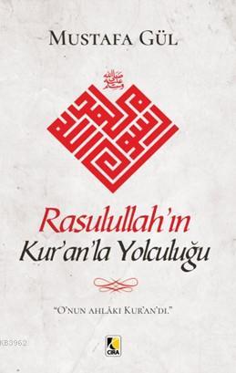 Rasulullah'ın Kur'an'la Yolculuğu