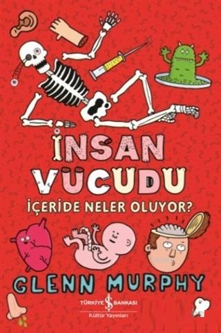 İnsan Vücudu; İçeride Neler Oluyor?